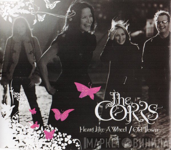 The Corrs  - Heart Like A Wheel / Old Town