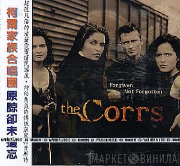The Corrs  - Forgiven, Not Forgotten