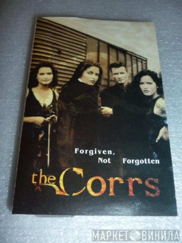 The Corrs  - Forgiven, Not Forgotten