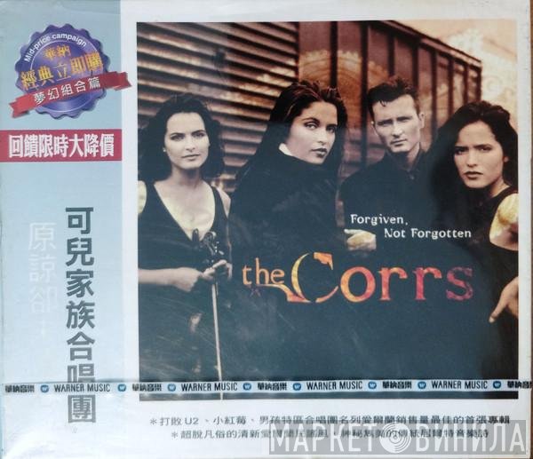 The Corrs  - Forgiven, Not Forgotten