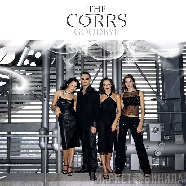 The Corrs  - Goodbye (2006 Remix)