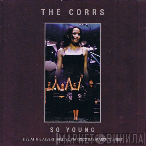 The Corrs - So Young (Live At The Albert Hall)