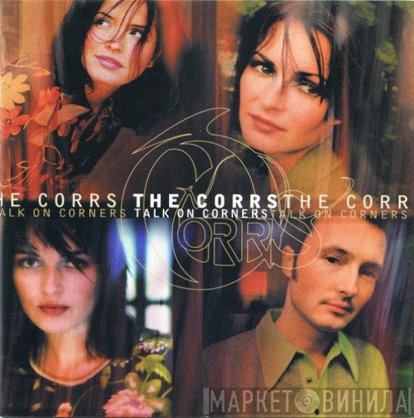 The Corrs - Talk On Corners