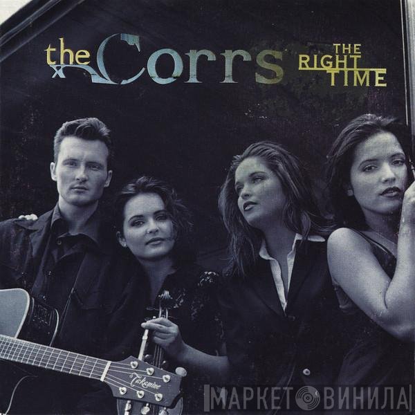 The Corrs  - The Right Time