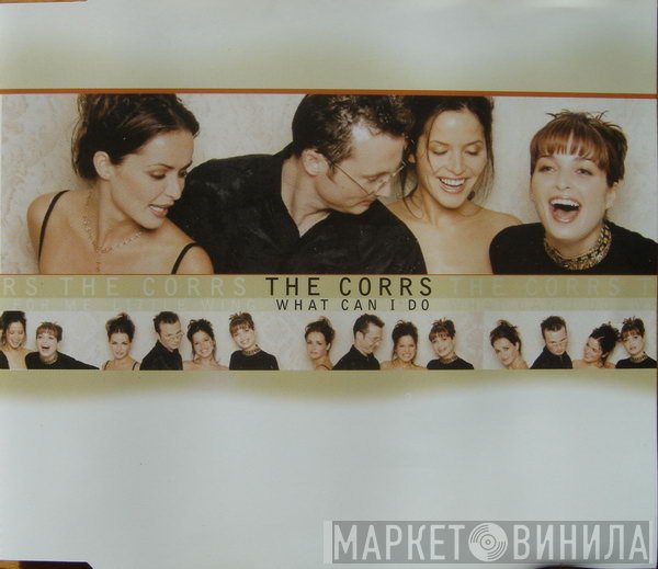 The Corrs  - What Can I Do
