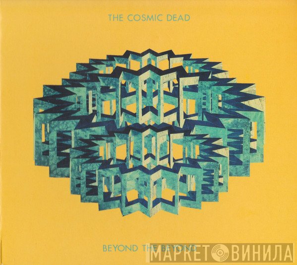 The Cosmic Dead - Beyond The Beyond