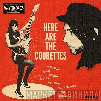 The Courettes - Here Are The Courettes