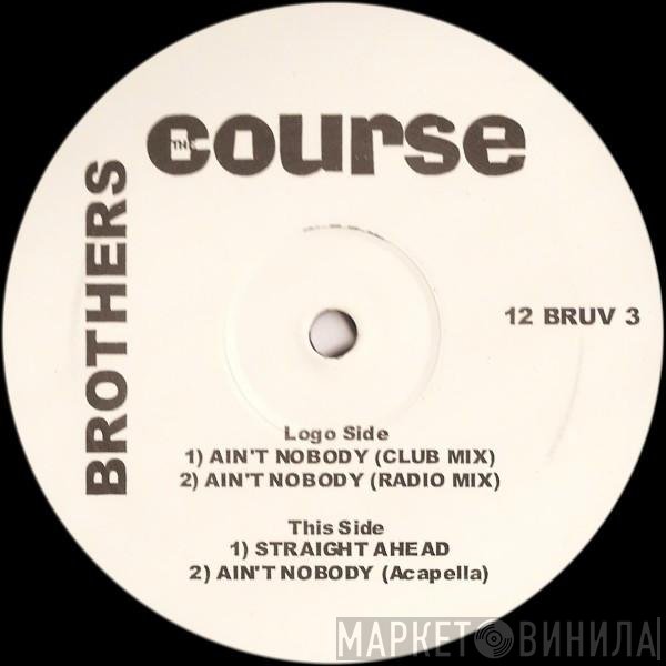The Course - Ain't Nobody