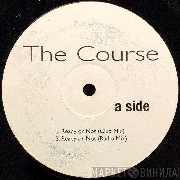 The Course - Ready Or Not