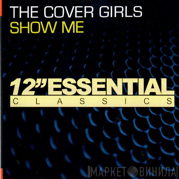 The Cover Girls  - Show Me