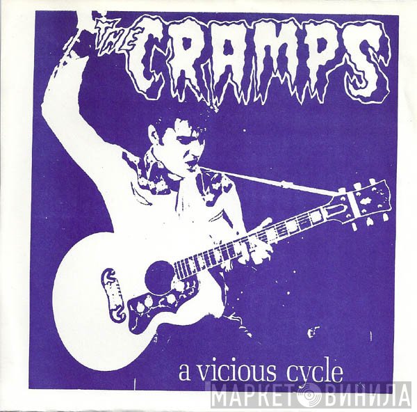 The Cramps  - A Vicious Cycle