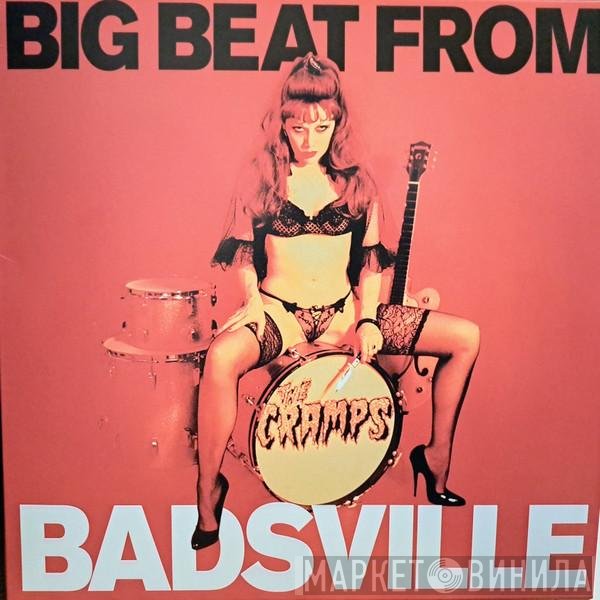 The Cramps - Big Beat From Badsville