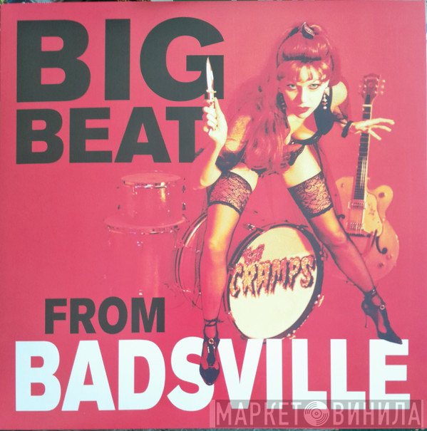 The Cramps - Big Beat From Badsville