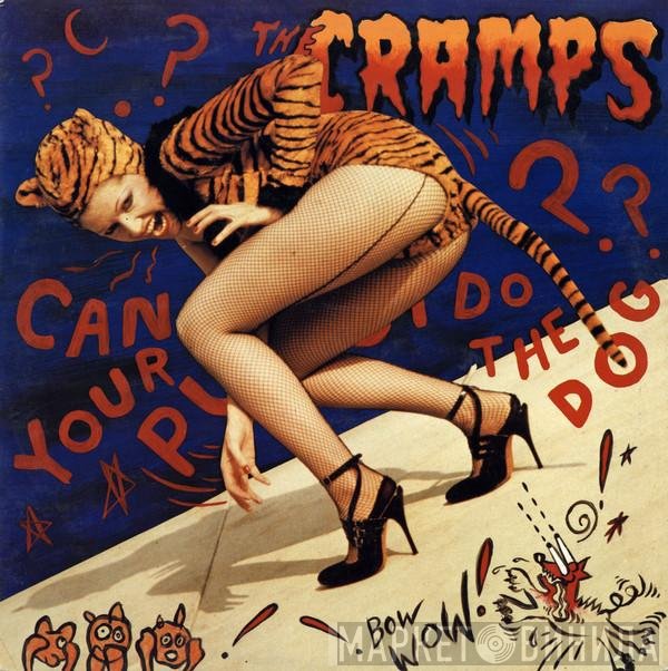 The Cramps - Can Your Pussy Do The Dog?