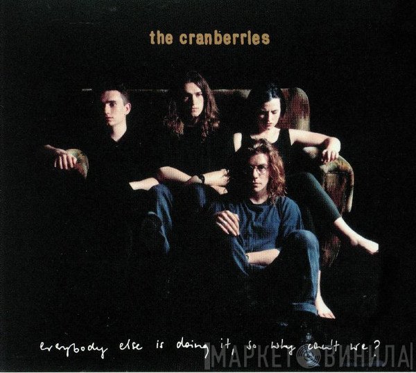 The Cranberries - Everybody Else Is Doing It, So Why Can't We?