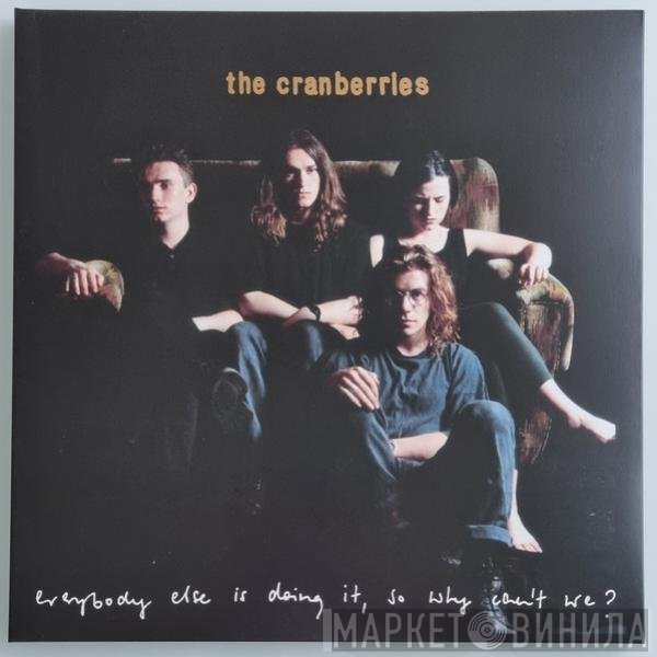 The Cranberries - Everybody Else Is Doing It, So Why Can't We?