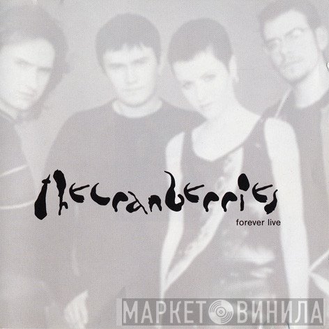The Cranberries  - Forever Live