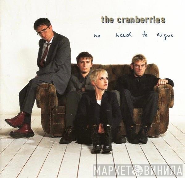 The Cranberries  - No Need To Argue