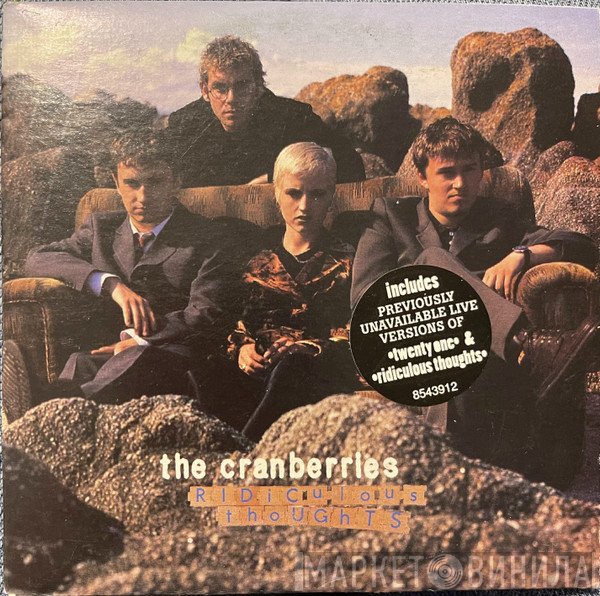 The Cranberries  - Ridiculous Thoughts