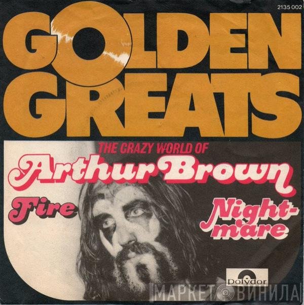 The Crazy World Of Arthur Brown  - Fire / Nightmare