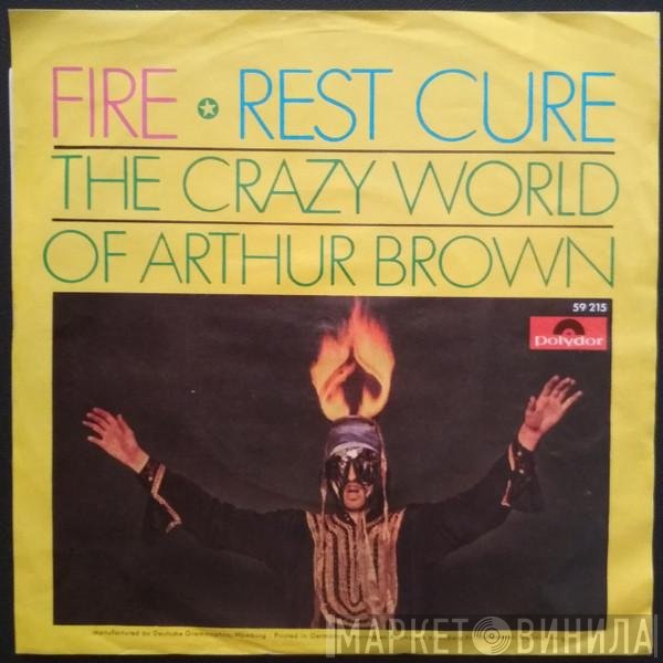 The Crazy World Of Arthur Brown  - Fire / Rest Cure