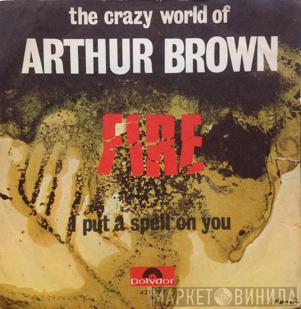 The Crazy World Of Arthur Brown  - Fire