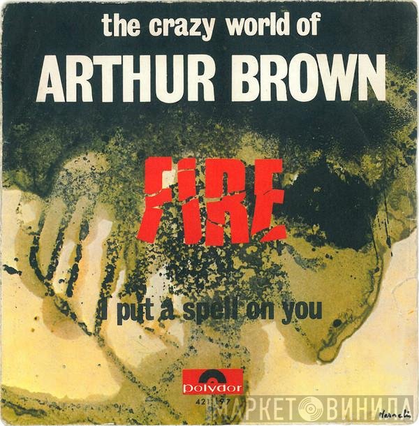 The Crazy World Of Arthur Brown  - Fire