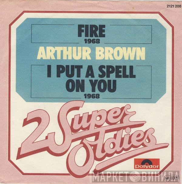 The Crazy World Of Arthur Brown  - Fire