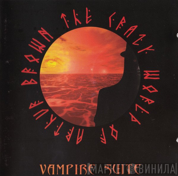 The Crazy World Of Arthur Brown  - Vampire Suite