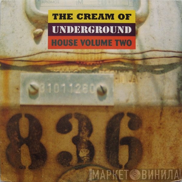  - The Cream Of Underground House Volume Two