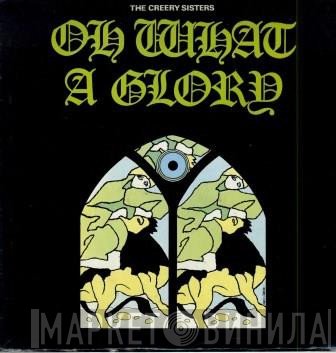 The Creary Sisters - Oh What A Glory