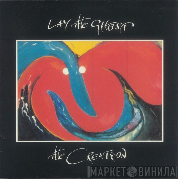 The Creation   - Lay The Ghost