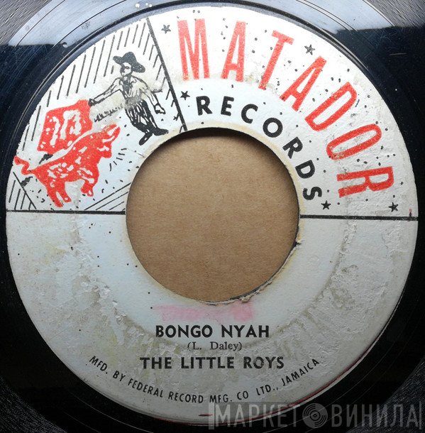 The Creations , The Little Roys - Bongo Nyah / Bad Name