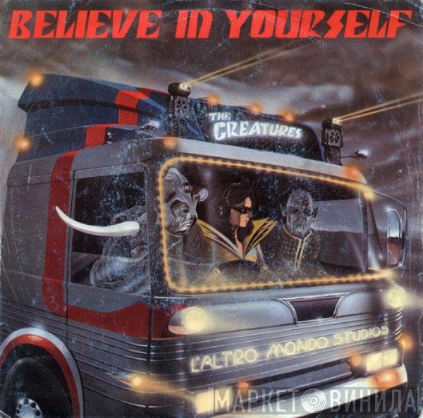The Creatures   - Believe In Yourself