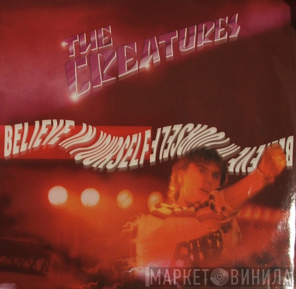 The Creatures   - Believe In Yourself