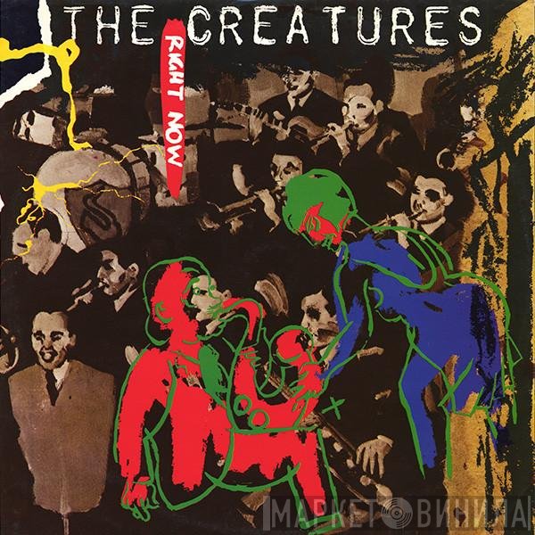 The Creatures - Right Now