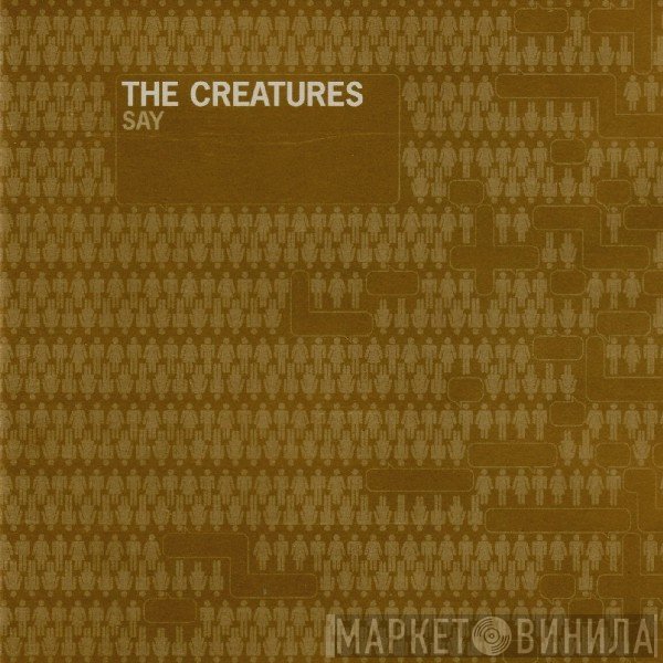 The Creatures - Say