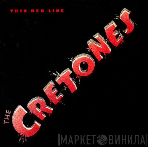 The Cretones  - Thin Red Line