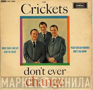 The Crickets  - Don't Ever Change