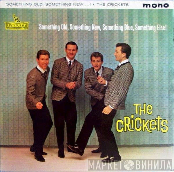 The Crickets  - Something Old, Something New, Something Blue, Somethin' Else !!!!!!