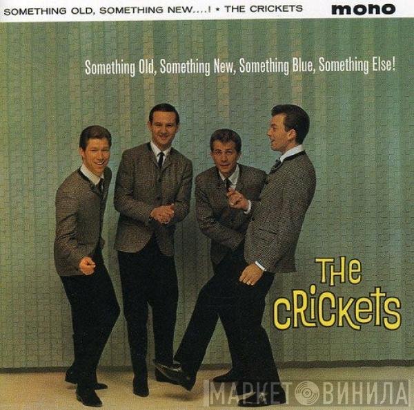 The Crickets  - Something Old, Something New, Something Blue, Somethin' Else!