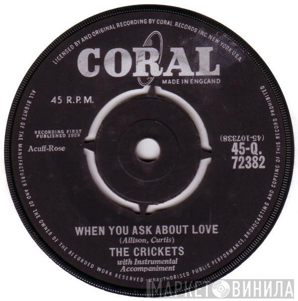 The Crickets  - When You Ask About Love