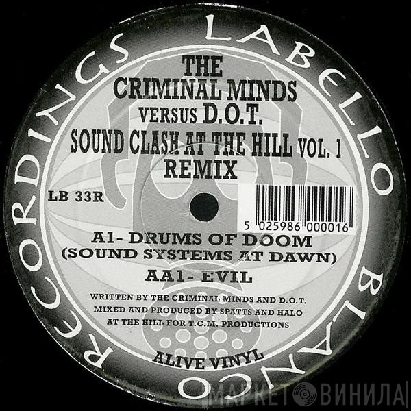 The Criminal Minds, D.O.T.  - Sound Clash At The Hill Vol. 1 (Remix)