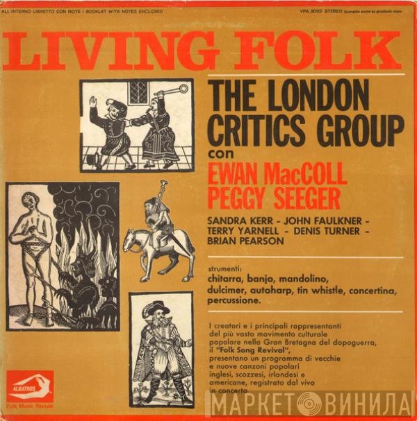 The Critics Group Con Ewan MacColl, Peggy Seeger  - Living Folk