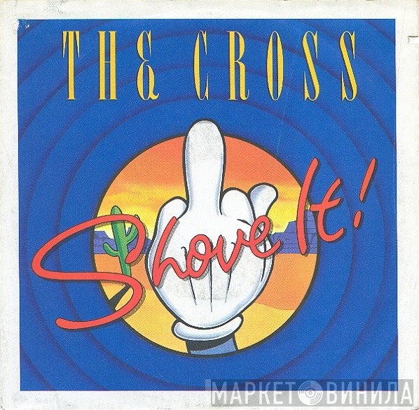 The Cross  - Shove It
