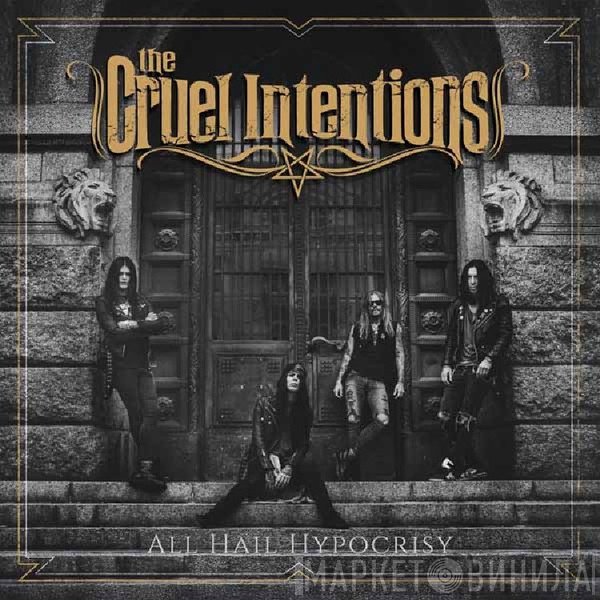 The Cruel Intentions  - All Hail Hypocrisy