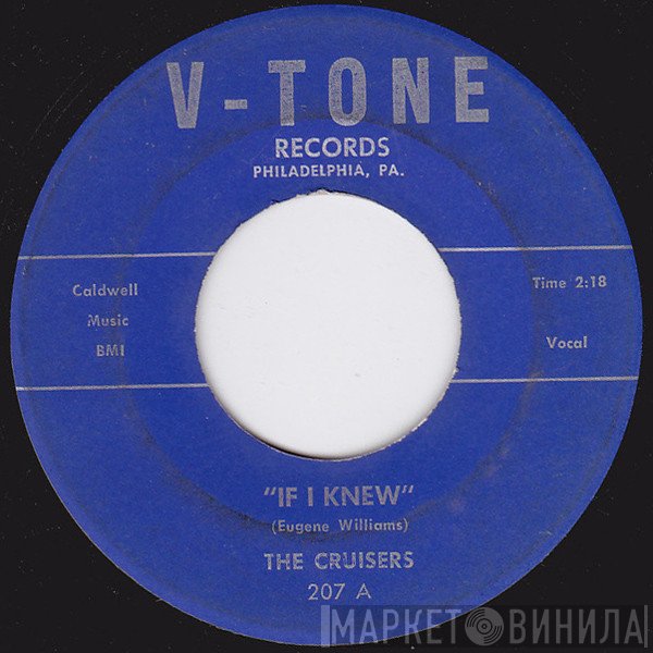 The Cruisers  - If I Knew / Miss Fine