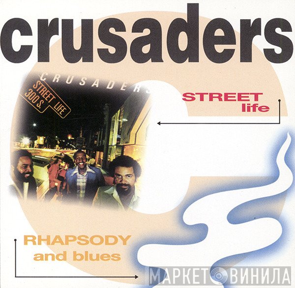 The Crusaders  - Street Life / Rhapsody And Blues