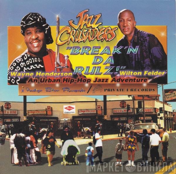 The Crusaders  - Break'n Da Rulz!