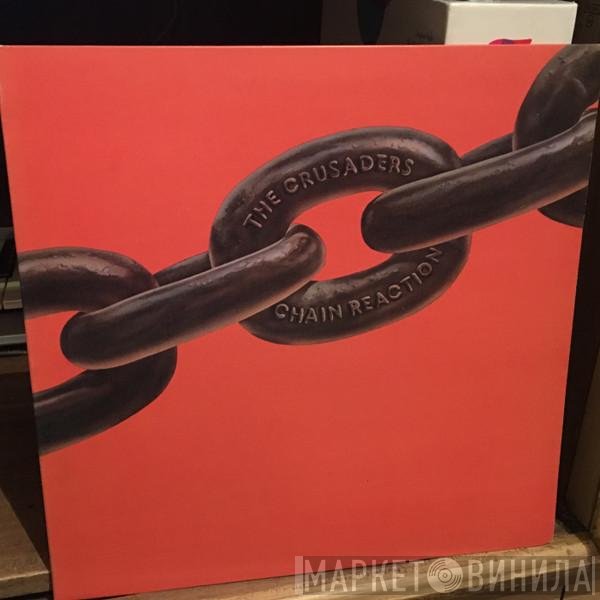 The Crusaders  - Chain Reaction